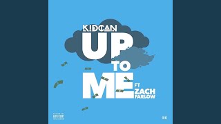 Up to Me (feat. Zach Farlow)