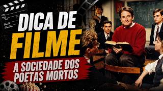 A SOCIEDADE DOS POETAS MORTOS - Este Filme Vai Te Marcar