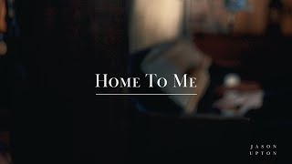 Home To Me (Live) - Jason Upton