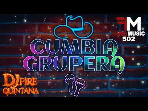 Cumbia Grupera Mix Exitos Inolvidables 🔥 Dj Fire Quintana