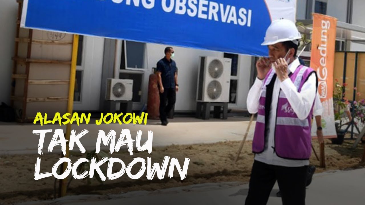 Presiden Jokowi Buka-bukaan Alasan Tak Mau Terapkan Lockdown di