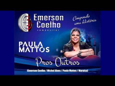 PROS OUTROS - Paula Mattos