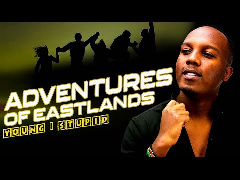 Adventures Of Eastlands - Young & Stupid 2 Ep 9