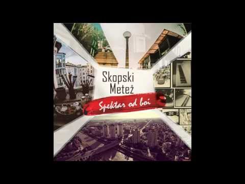 Skopski Metez ft. Aneta Kacurkova-Vo krugot (Spektar od boi)