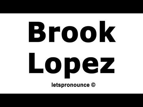 How to Pronounce Brook Lopez
