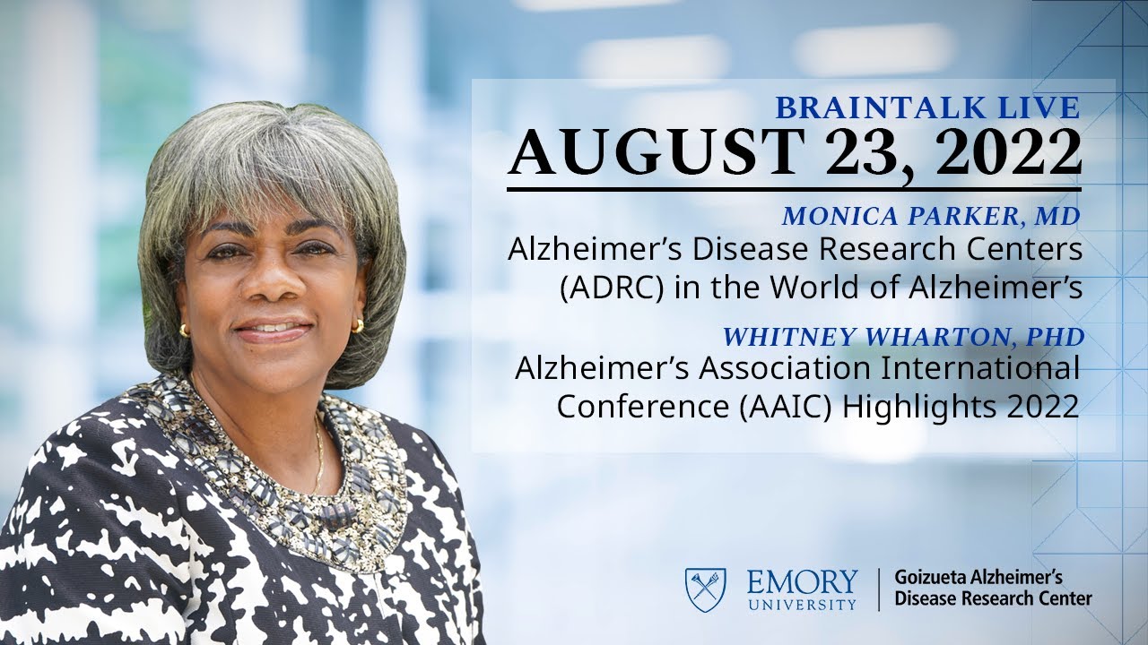 ADRCs & Alzheimer's Disease, AAIC 2022 Highlights | Emory BrainTalk Live