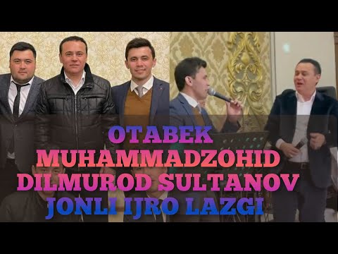 DILMUROD SULTANOV OTABEK MUHAMMADZOHID BILAN DUET ASAL LAZGI