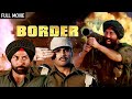 सनी देओल की जबरदस्त फिल्म - बॉर्डर | Border Full Movie HD | Sunny