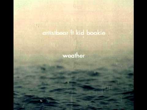 ArtistBear ft  Kid Bookie   Weather