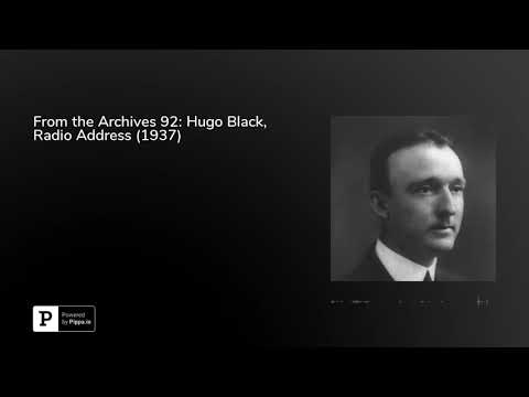 From the Archives 92: Hugo Black, Radio Address (1937)