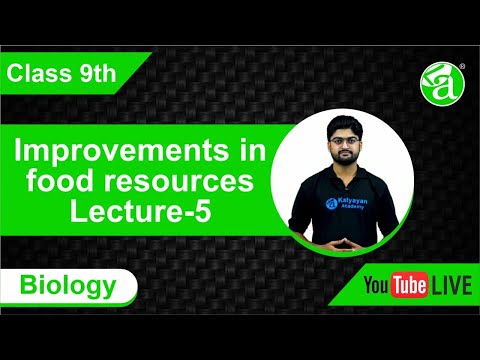 , title : 'Improvements in food Resources  | Lecture 5 | Class 9th || Katyayan Academy'