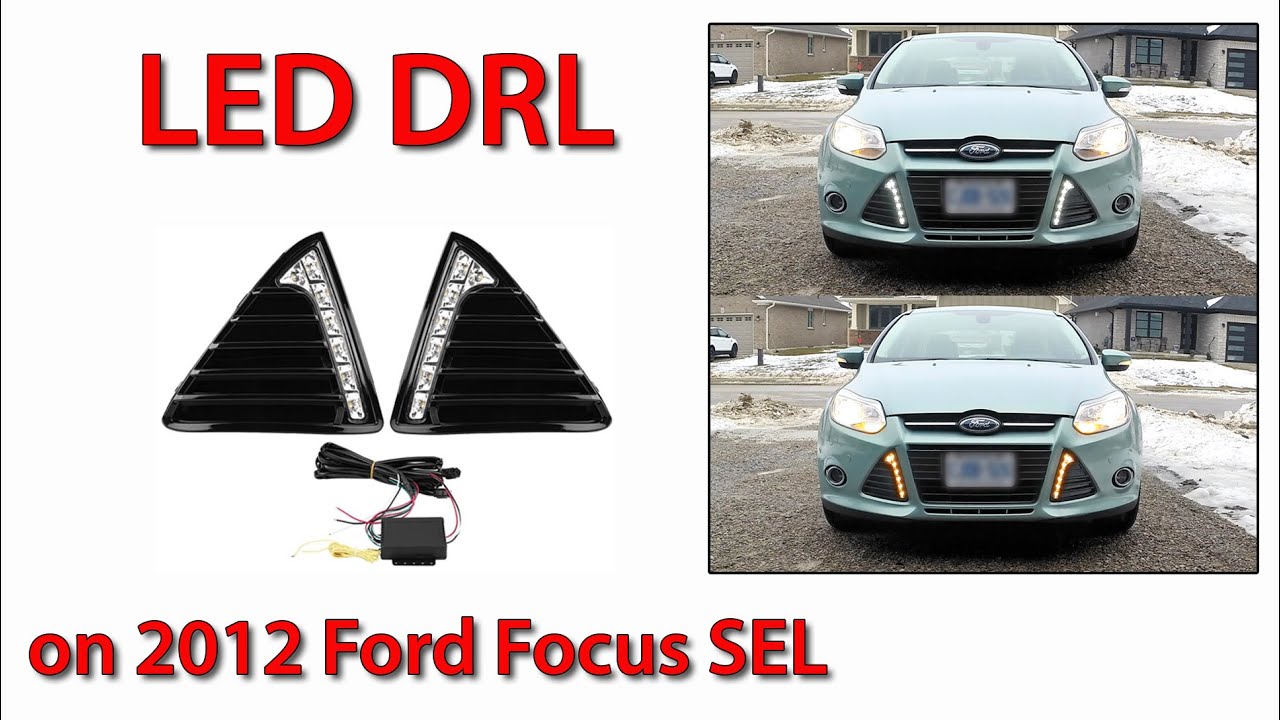 2012 Ford Focus SEL - LED Daylight Running Lights Install