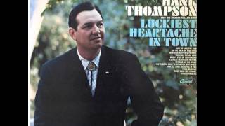 Hank Thompson "Luckiest Heartache In Town"