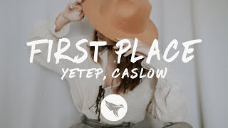 Yetep & Caslow - First Place (Lyrics) feat. Lexi Scatena 