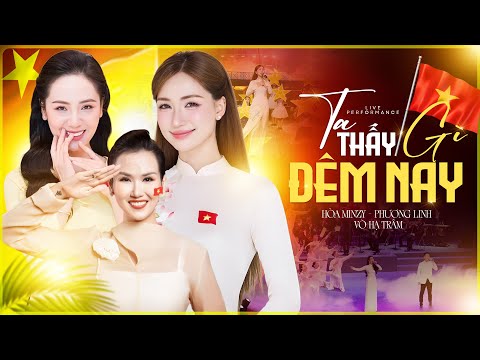 TA THẤY GÌ ĐÊM NAY - VÕ HẠ TRÂM, PHƯƠNG LINH, HÒA MINZY Gây Bão Với Giọng Live Đỉnh Cao | Live Show