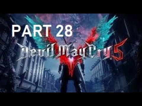 Devil May Cry 5 PLaythrough part 28
