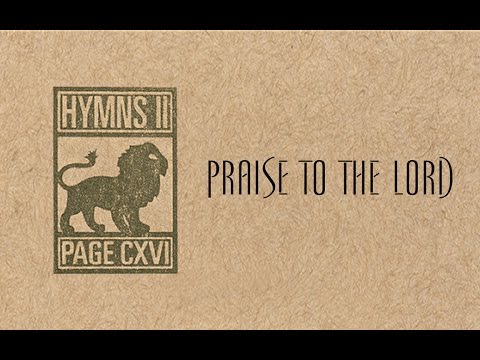 Praise To The Lord video