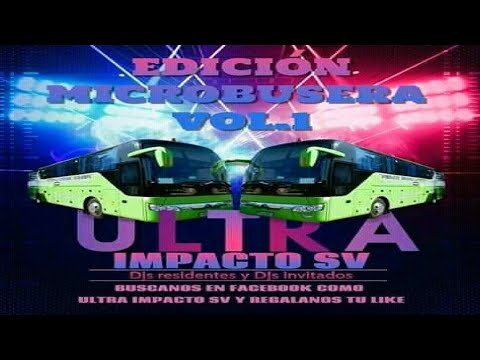 Loco Mix 🚌 Edición Microbusera Vol.1 🌑 DJ Kike - Ultra Impacto SV