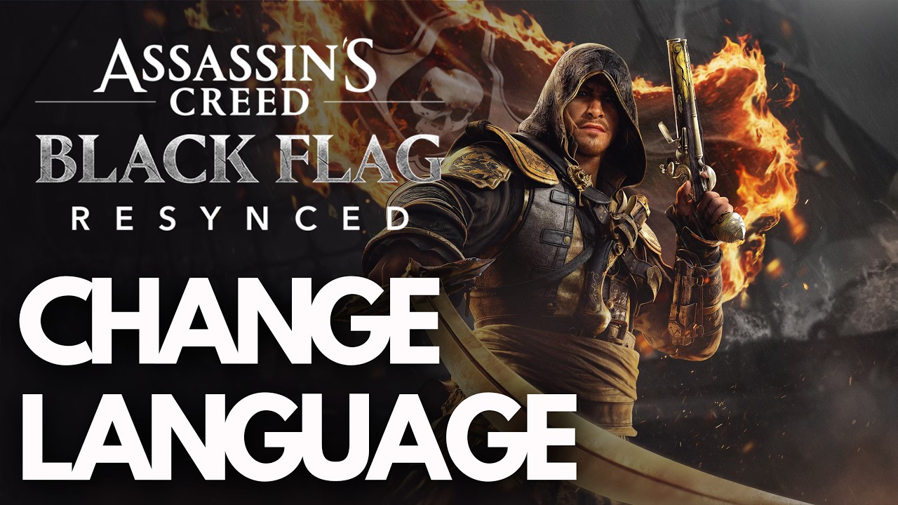 How To Change Language in Assassin's Creed Black Flag Resynced - Tutorial