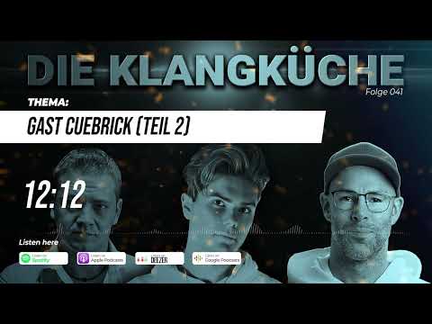Die Klangküche (Folge 041) - Gast Cuebrick (Teil 2)