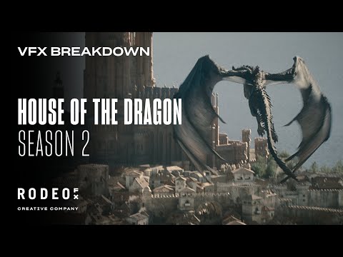 House of the Dragon Season 2 VFX Breakdown by Rodeo FX