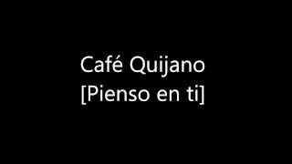 Café-Quijano Pienso en ti[09]