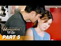 ‘The Unmarried Wife’ FULL MOVIE Part 5 | Angelica Panganiban, Dingdong Dantes