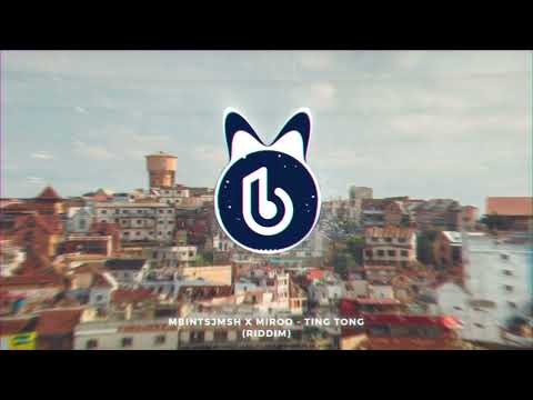 MbintsJmsh x Miroo - Ting Tong (Riddim)