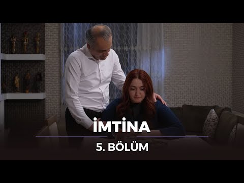 İmtina / 5. Bölüm