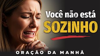 Pare de Lutar Esta Batalha Sozinho. Faça Isto | Oração da Manhã