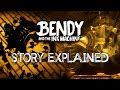 Bendy And The Ink Machine Story Explained