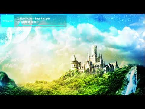 DJ Harmonics - Bass Pump'n (DJ Spyroof Remix)
