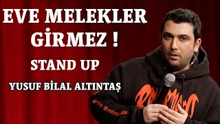 Yusuf Bilal Altıntaş Stand Up Komedi / Eve Melekler Girmez ! Sahne Beş