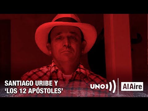 Eunicio. Las confesiones que incriminan a Santiago Uribe con ‘Los 12 Apóstoles’ | Noticias UNO