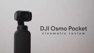 DJI Osmo Pocket - Cinematic Review - Osmo Pocket Film