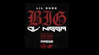 Lil Durk - Big Ol Nigga (B.O.N) - Song Lyrics