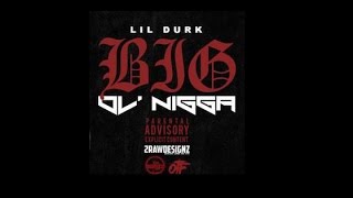 Lil Durk - Big Ol Nigga (B.O.N) - Song Lyrics