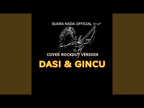 DASI & GINCU (COVER ROCKDUT) (Cover Version)