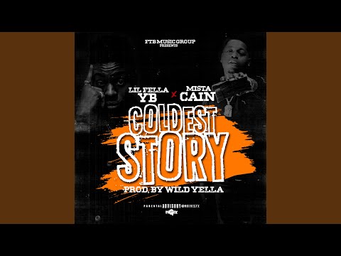 Coldest Story (feat. Lil Fella YB & Mista Cain)