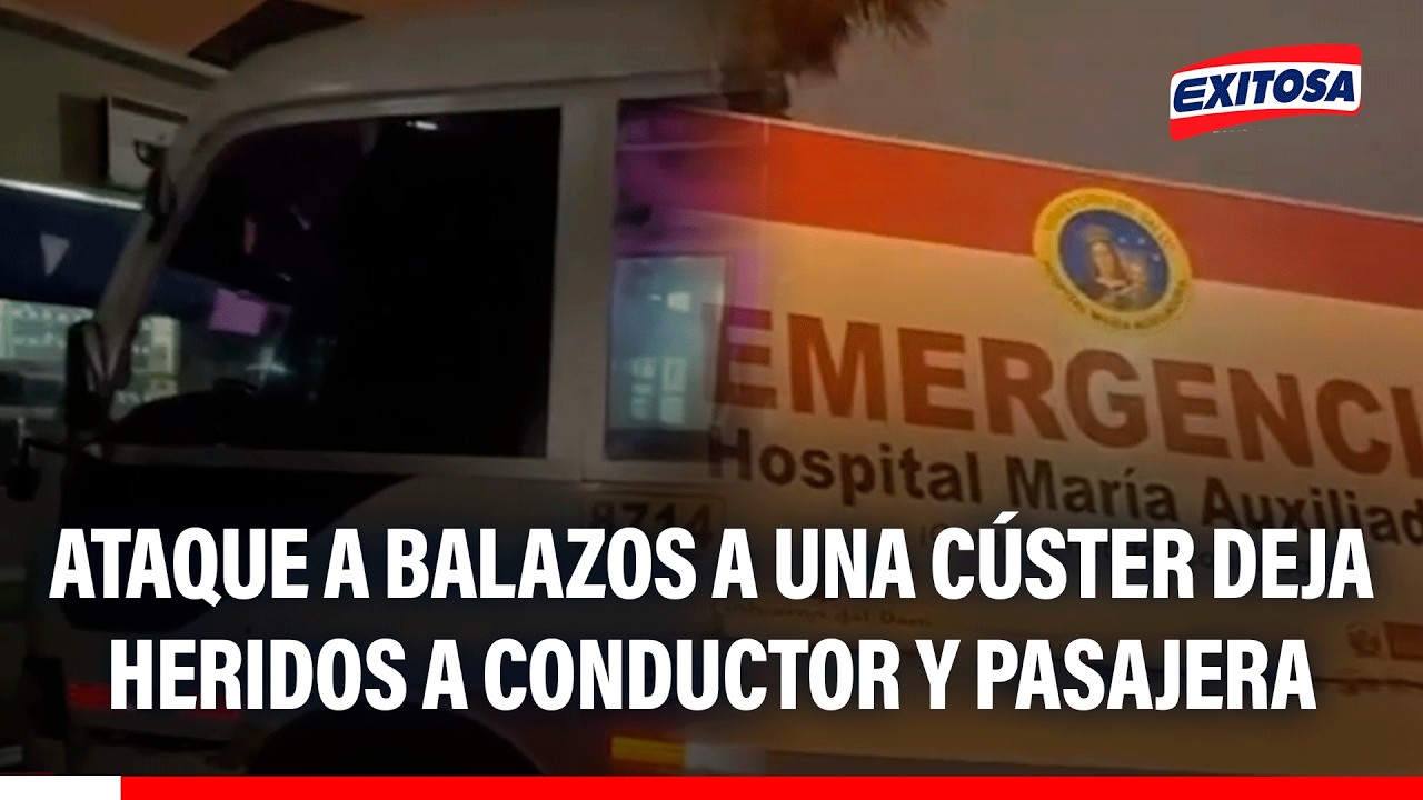 🔴🔵 SJM: Ataque a balazos a una cúster deja heridos a conductor y pasajera