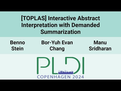 [PLDI24] [TOPLAS] Interactive Abstract Interpretation with Demanded Summarization
