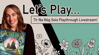 Let's Play... Tír na nÓg! | Solo Playthrough Livestream