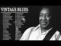VINTAGE BLUES MUSIC Excellent Collections Of Vintage Blues Songs Best Blues Mix Jazz Blues