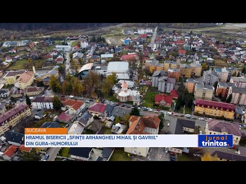 Hramul Bisericii „Sfinții Arhangheli Mihail și Gavriil” din Gura-Humorului