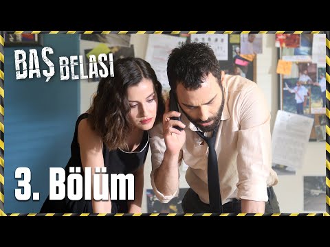 Baş Belası 3. Bölüm