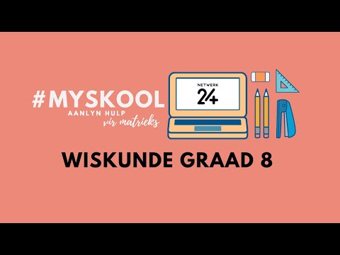 #MySkool: Gr. 8 Wiskunde Les 4