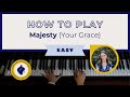 How To Play Majesty Your Grace Has Found Me EASY Piano Tutorial For BEGINNERS