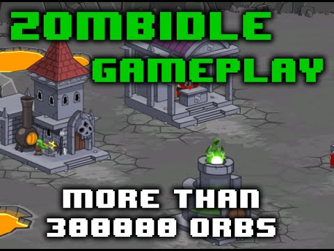 Zombidle more than 300000 orbs [Gameplay]