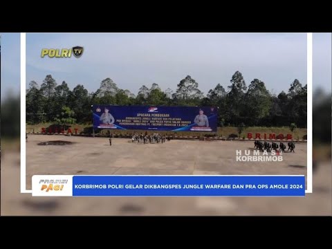 KORBRIMOB POLRI GELAR DIKBANGSPES JUNGLE WARFARE DAN PRA OPS AMOLE 2024