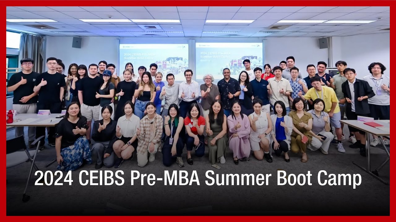 CEIBS Pre-MBA Bootcamp: Step into China’s Business World